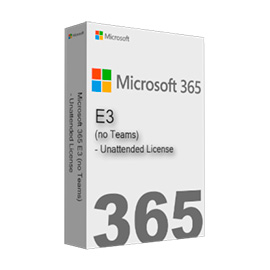 Microsoft 365 E3 (no Teams) - Unattended License