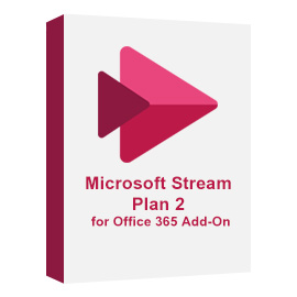 Microsoft Stream Plan 2 for Office 365 Add-On
